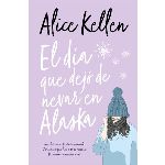 LIBRO DIA QUE DEJO DE NEVAR EN ALASKA-BP4 X UN.